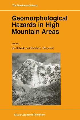 Rosenfeld / Kalvoda |  Geomorphological Hazards in High Mountain Areas | Buch |  Sack Fachmedien