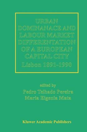 Mata / Telhado Pereira |  Urban Dominance and Labour Market Differentiation of a European Capital City | Buch |  Sack Fachmedien