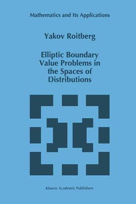 Roitberg |  Elliptic Boundary Value Problems in the Spaces of Distributions | Buch |  Sack Fachmedien