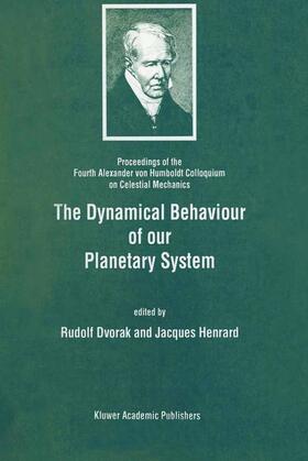 Henrard / Dvorak |  The Dynamical Behaviour of our Planetary System | Buch |  Sack Fachmedien