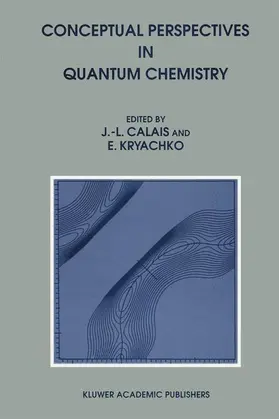 Kryachko / Calais |  Conceptual Perspectives in Quantum Chemistry | Buch |  Sack Fachmedien