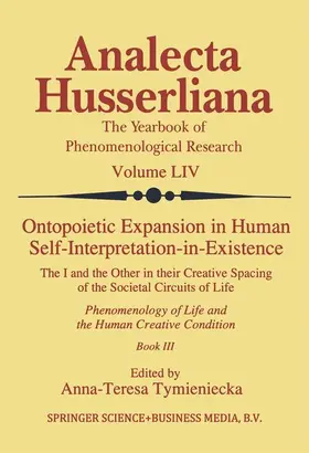 Tymieniecka |  Ontopoietic Expansion in Human Self-Interpretation-in-Existence | Buch |  Sack Fachmedien