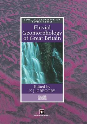 Gregory |  Fluvial Geomorphology of Great Britain | Buch |  Sack Fachmedien