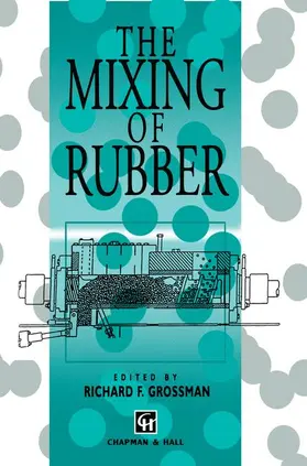 Grossman |  The Mixing of Rubber | Buch |  Sack Fachmedien