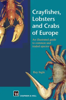 Ingle |  Crayfishes, Lobsters and Crabs of Europe | Buch |  Sack Fachmedien