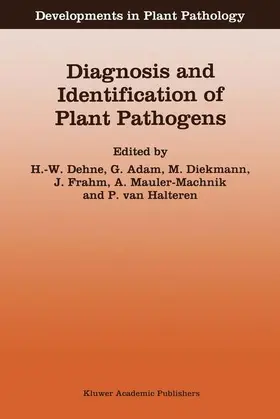 Dehne / Adam / van Halteren |  Diagnosis and Identification of Plant Pathogens | Buch |  Sack Fachmedien