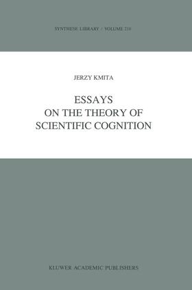 Kmita |  Essays on the Theory of Scientific Cognition | Buch |  Sack Fachmedien