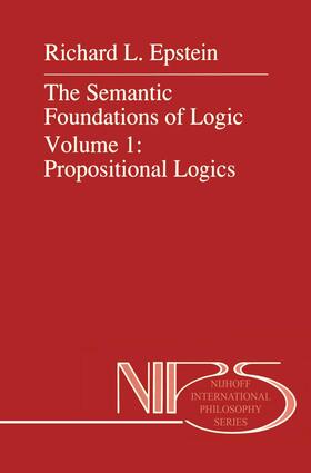 Epstein |  The Semantic Foundations of Logic Volume 1: Propositional Logics | Buch |  Sack Fachmedien