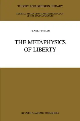 Forman |  The Metaphysics of Liberty | Buch |  Sack Fachmedien