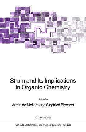 Blechert / de Meijere |  Strain and Its Implications in Organic Chemistry | Buch |  Sack Fachmedien