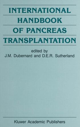 Sutherland / Dubernard |  International Handbook of Pancreas Transplantation | Buch |  Sack Fachmedien
