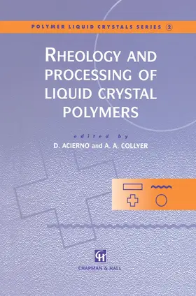 Collyer / Acierno |  Rheology and Processing of Liquid Crystal Polymers | Buch |  Sack Fachmedien