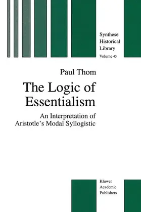 Thom |  The Logic of Essentialism | Buch |  Sack Fachmedien