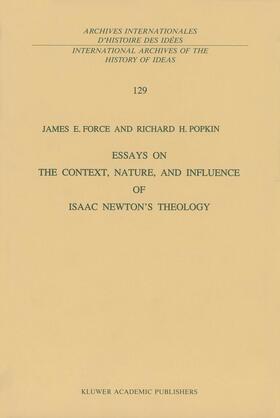 Popkin / Force |  Essays on the Context, Nature, and Influence of Isaac Newton¿s Theology | Buch |  Sack Fachmedien