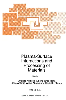 Auciello / Flamm / Gras-Martí |  Plasma-Surface Interactions and Processing of Materials | Buch |  Sack Fachmedien