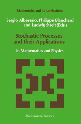 Albeverio / Streit / Blanchard | Stochastic Processes and their Applications | Buch | 978-94-010-7452-0 | sack.de