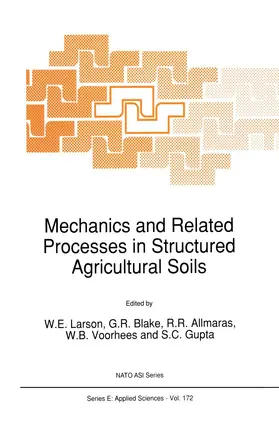 Larson / Blake / Gupta |  Mechanics and Related Processes in Structured Agricultural Soils | Buch |  Sack Fachmedien