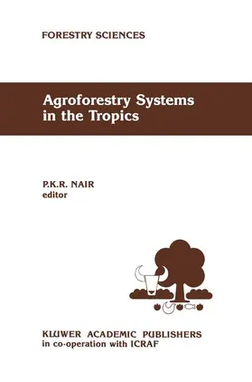 Nair |  Agroforestry Systems in the Tropics | Buch |  Sack Fachmedien