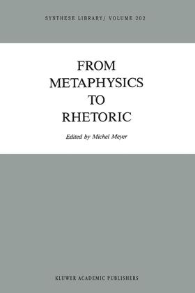 Meyer |  From Metaphysics to Rhetoric | Buch |  Sack Fachmedien