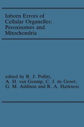 Pollitt / van Gennip / Harkness |  Inborn Errors of Cellular Organelles: Peroxisomes and Mitochondria | Buch |  Sack Fachmedien