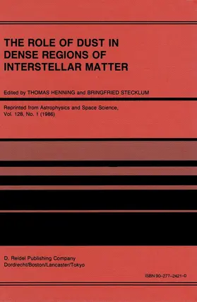 Stecklum / Henning | The Role of Dust in Dense Regions of Interstellar Matter | Buch | 978-94-010-8184-9 | sack.de
