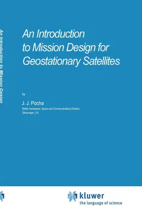 Pocha |  An Introduction to Mission Design for Geostationary Satellites | Buch |  Sack Fachmedien