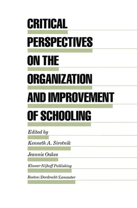 Oakes / Sirotnik | Critical Perspectives on the Organization and Improvement of Schooling | Buch | 978-94-010-8377-5 | sack.de