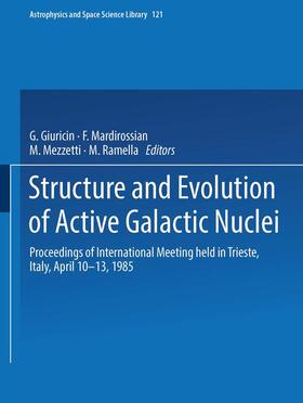 Giuricin / Ramella / Mardirossian |  Structure and Evolution of Active Galactic Nuclei | Buch |  Sack Fachmedien