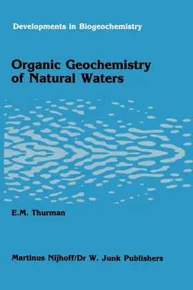 Thurman |  Organic geochemistry of natural waters | Buch |  Sack Fachmedien