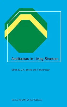 Dullemeijer / Zweers |  Architecture in Living Structure | Buch |  Sack Fachmedien