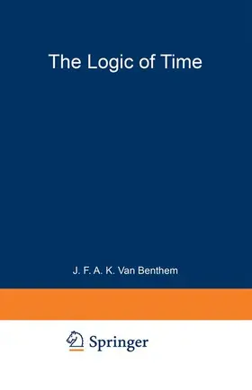 van Benthem | The Logic of Time | Buch | 978-94-010-9870-0 | sack.de