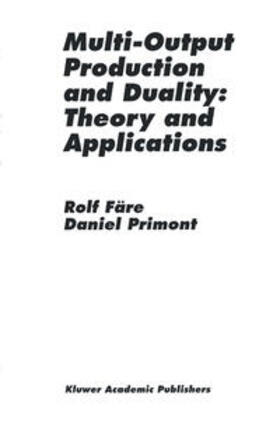 Färe / Primont |  Multi-Output Production and Duality: Theory and Applications | eBook | Sack Fachmedien