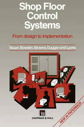 Bauer / Browne / Bowden |  Shop Floor Control Systems | eBook | Sack Fachmedien