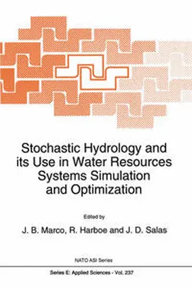 Marco / Harboe / Salas |  Stochastic Hydrology and its Use in Water Resources Systems Simulation and Optimization | eBook | Sack Fachmedien