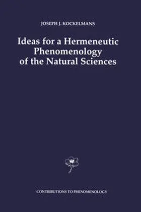 Kockelmans |  Ideas for a Hermeneutic Phenomenology of the Natural Sciences | eBook | Sack Fachmedien