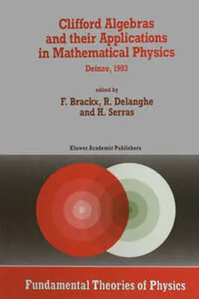 Brackx / Delanghe / Serras |  Clifford Algebras and their Applications in Mathematical Physics | eBook | Sack Fachmedien