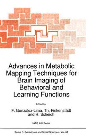 Gonzalez-Lima / Finkenstädt / Scheich |  Advances in Metabolic Mapping Techniques for Brain Imaging of Behavioral and Learning Functions | eBook | Sack Fachmedien