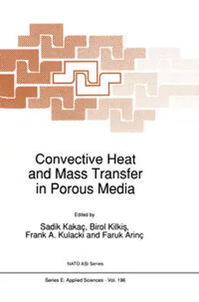 Kakaç / Kilkis / Kulacki | Convective Heat and Mass Transfer in Porous Media | E-Book | sack.de