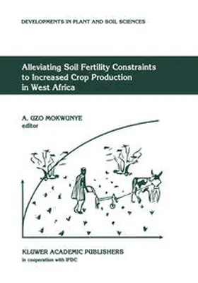 Mokwunye |  Alleviating Soil Fertility Constraints to Increased Crop Production in West Africa | eBook | Sack Fachmedien