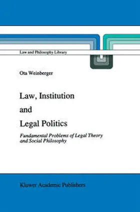 Weinberger |  Law, Institution and Legal Politics | eBook | Sack Fachmedien