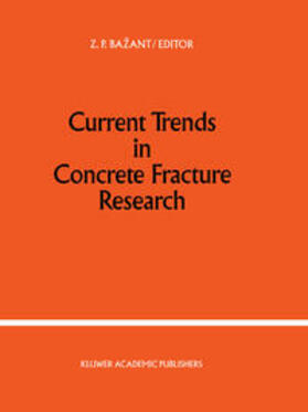 Bazant |  Current Trends in Concrete Fracture Research | eBook | Sack Fachmedien