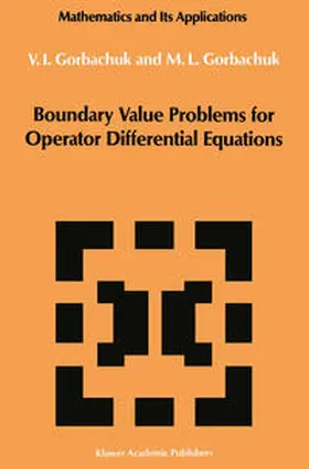 Gorbachuk |  Boundary Value Problems for Operator Differential Equations | eBook | Sack Fachmedien