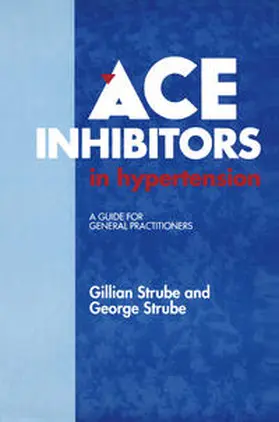Strube |  ACE Inhibitors in Hypertension | eBook | Sack Fachmedien