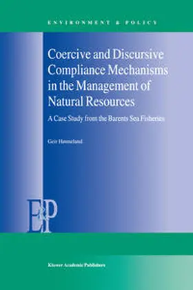 Hønneland |  Coercive and Discursive Compliance Mechanisms in the Management of Natural Resources | eBook | Sack Fachmedien