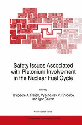 Parish / Khromov / Carron |  Safety Issues Associated with Plutonium Involvement in the Nuclear Fuel Cycle | eBook | Sack Fachmedien