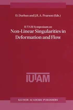 Durban / Pearson |  IUTAM Symposium on Non-Linear Singularities in Deformation and Flow | eBook | Sack Fachmedien