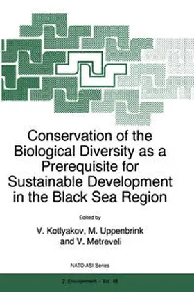 Kotlyakov / Uppenbrink / Metreveli |  Conservation of the Biological Diversity as a Prerequisite for Sustainable Development in the Black Sea Region | eBook | Sack Fachmedien