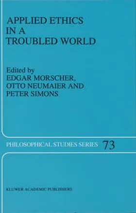 Morscher / Neumaier / Simons |  Applied Ethics in a Troubled World | eBook | Sack Fachmedien