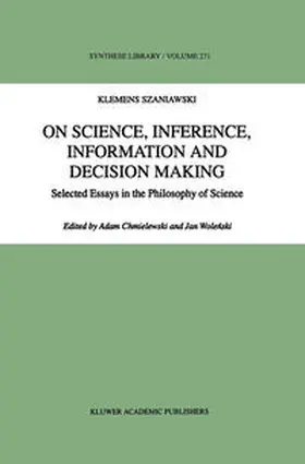 Szaniawski / Chmielewski / Wolenski |  On Science, Inference, Information and Decision-Making | eBook | Sack Fachmedien