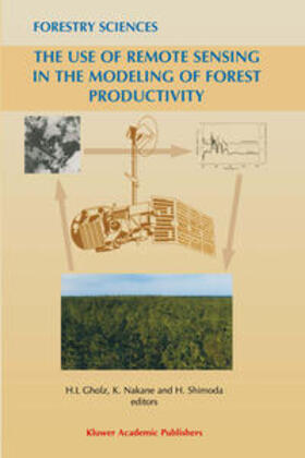 Gholz / Nakane / Shimoda |  The Use of Remote Sensing in the Modeling of Forest Productivity | eBook | Sack Fachmedien